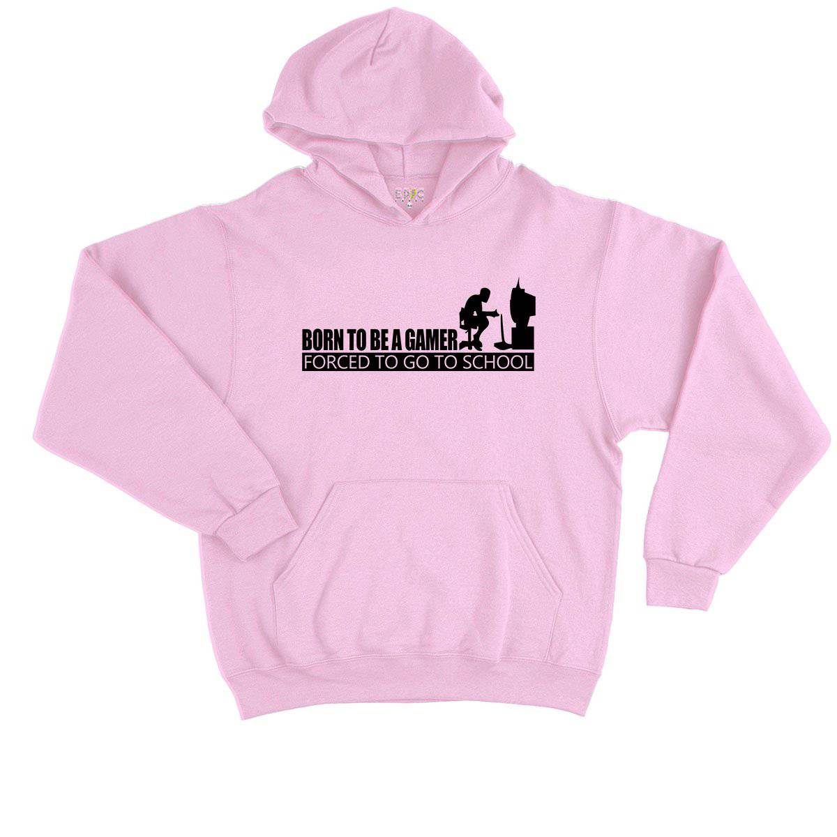 Epic Label Sweat à capuche Born To Be A Gamer Forced To Go To School Sweat à Capuche Enfant