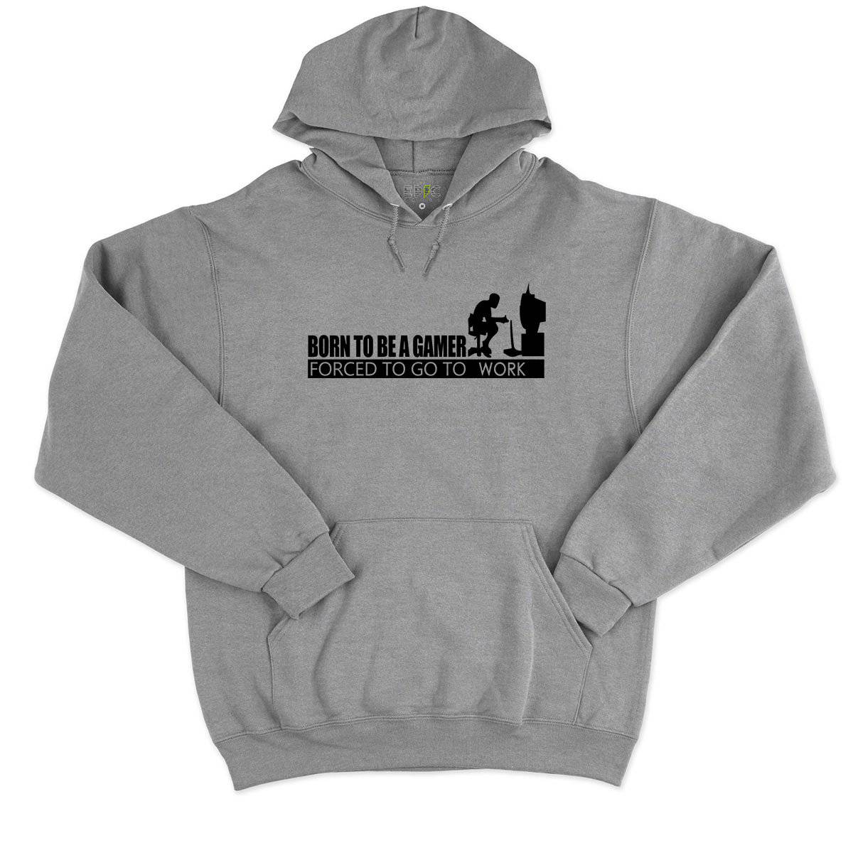 Epic Label Sweat à capuche Born To Be A Gamer Forced To Go To Work Sweat à Capuche Pour Homme
