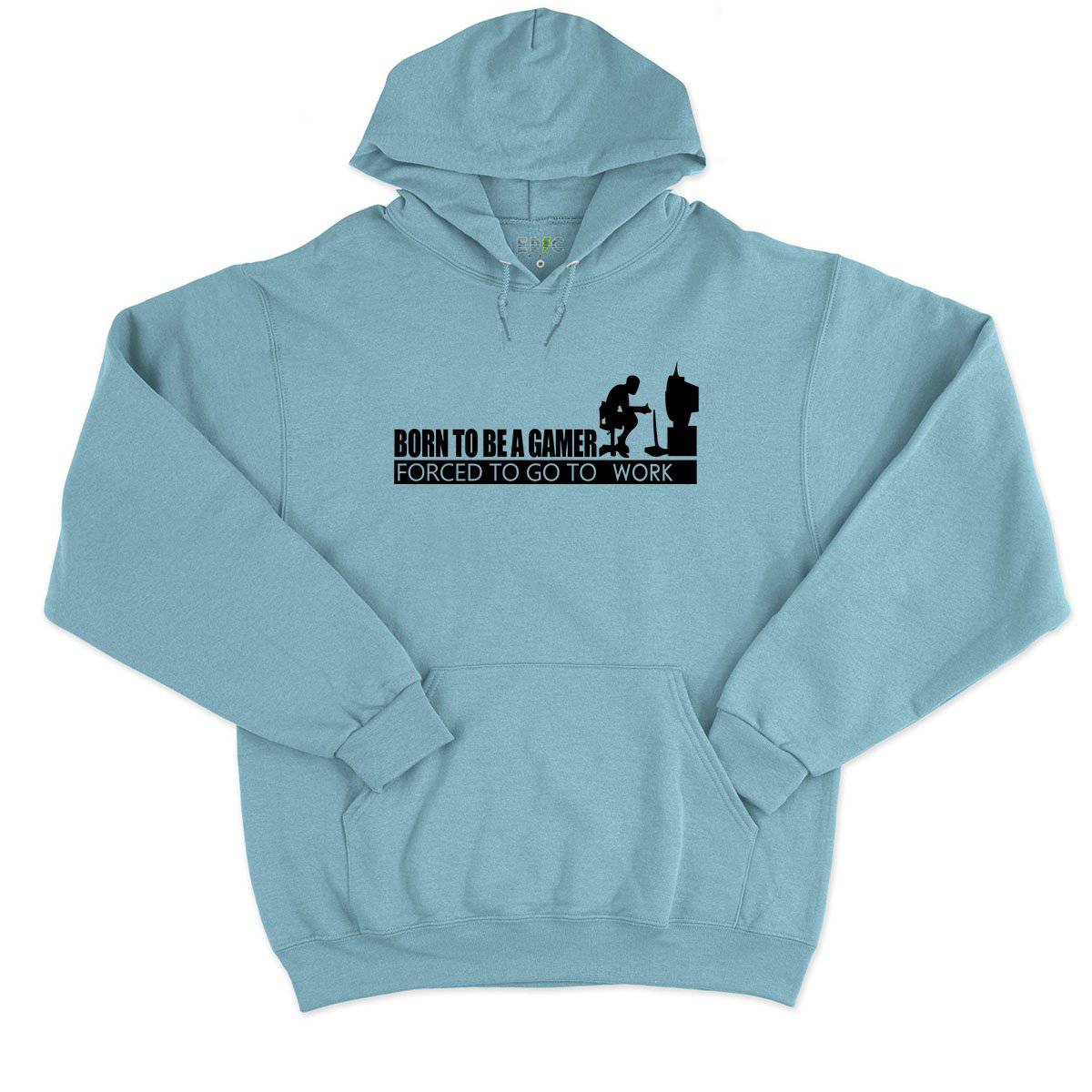 Epic Label Sweat à capuche Born To Be A Gamer Forced To Go To Work Sweat à Capuche Pour Homme