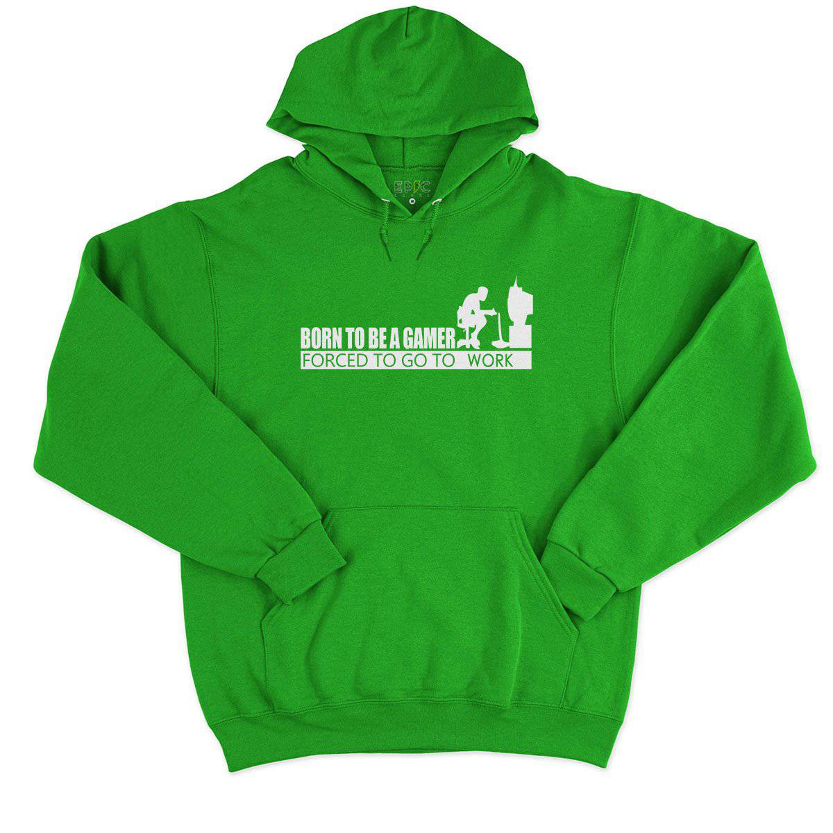 Epic Label Sweat à capuche Born To Be A Gamer Forced To Go To Work Sweat à Capuche Pour Homme