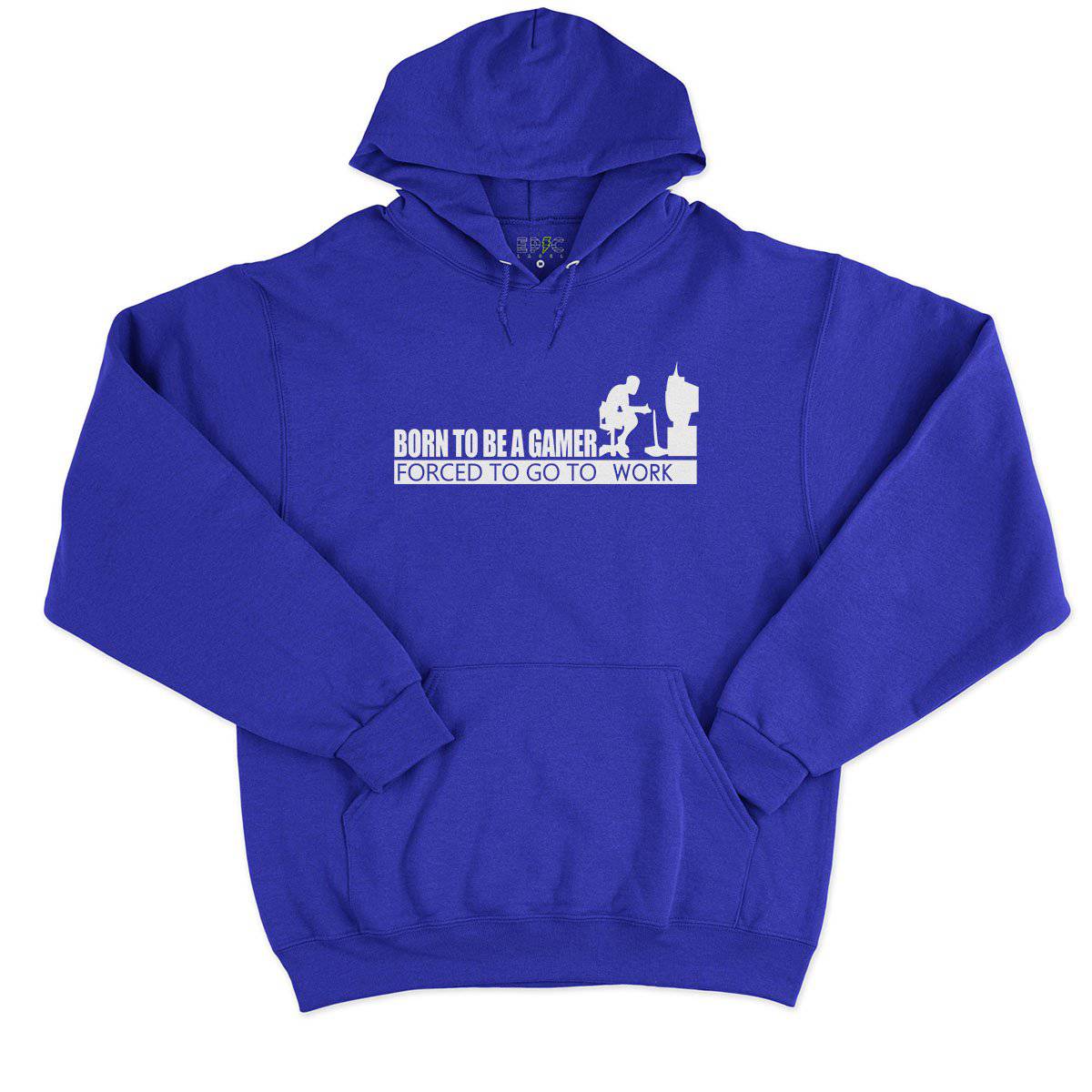 Epic Label Sweat à capuche Born To Be A Gamer Forced To Go To Work Sweat à Capuche Pour Homme