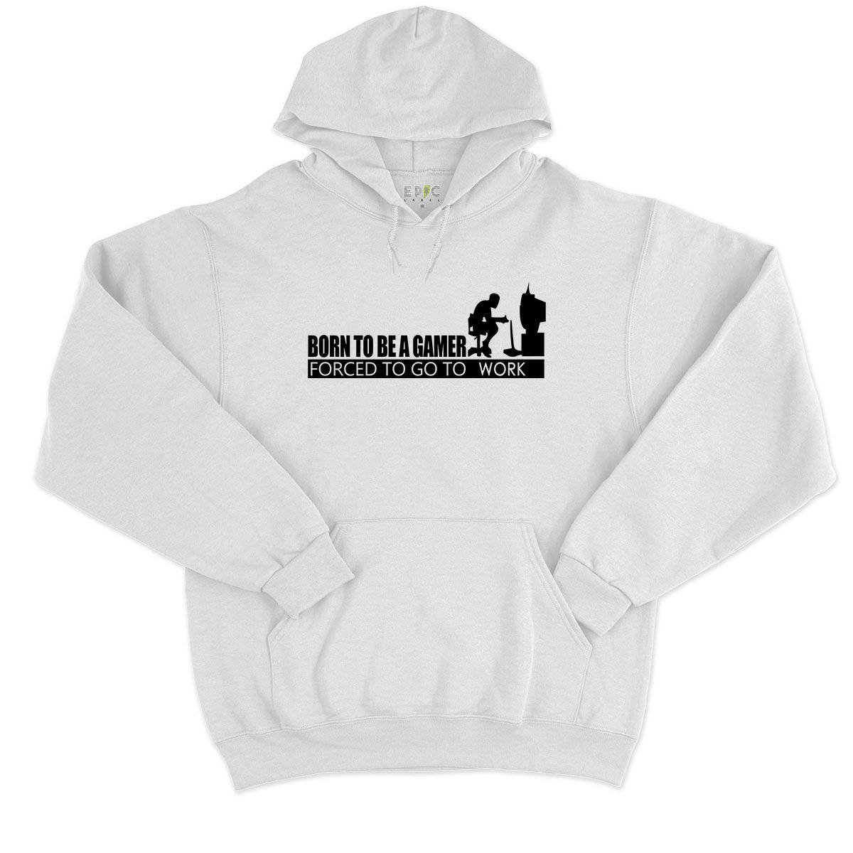 Epic Label Sweat à capuche Born To Be A Gamer Forced To Go To Work Sweat à Capuche Pour Homme