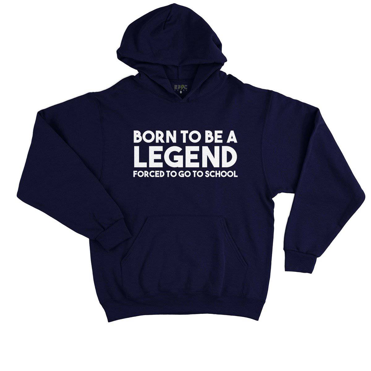 Epic Label Sweat à capuche Born To Be A Legend Forced To Go To School Vintage Sweat à Capuche Enfant