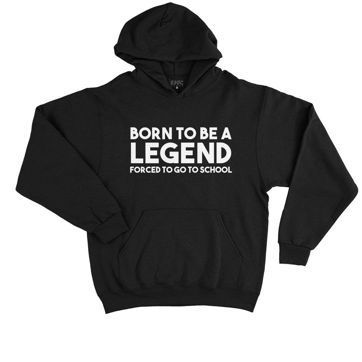 Epic Label Sweat à capuche Born To Be A Legend Forced To Go To School Vintage Sweat à Capuche Enfant