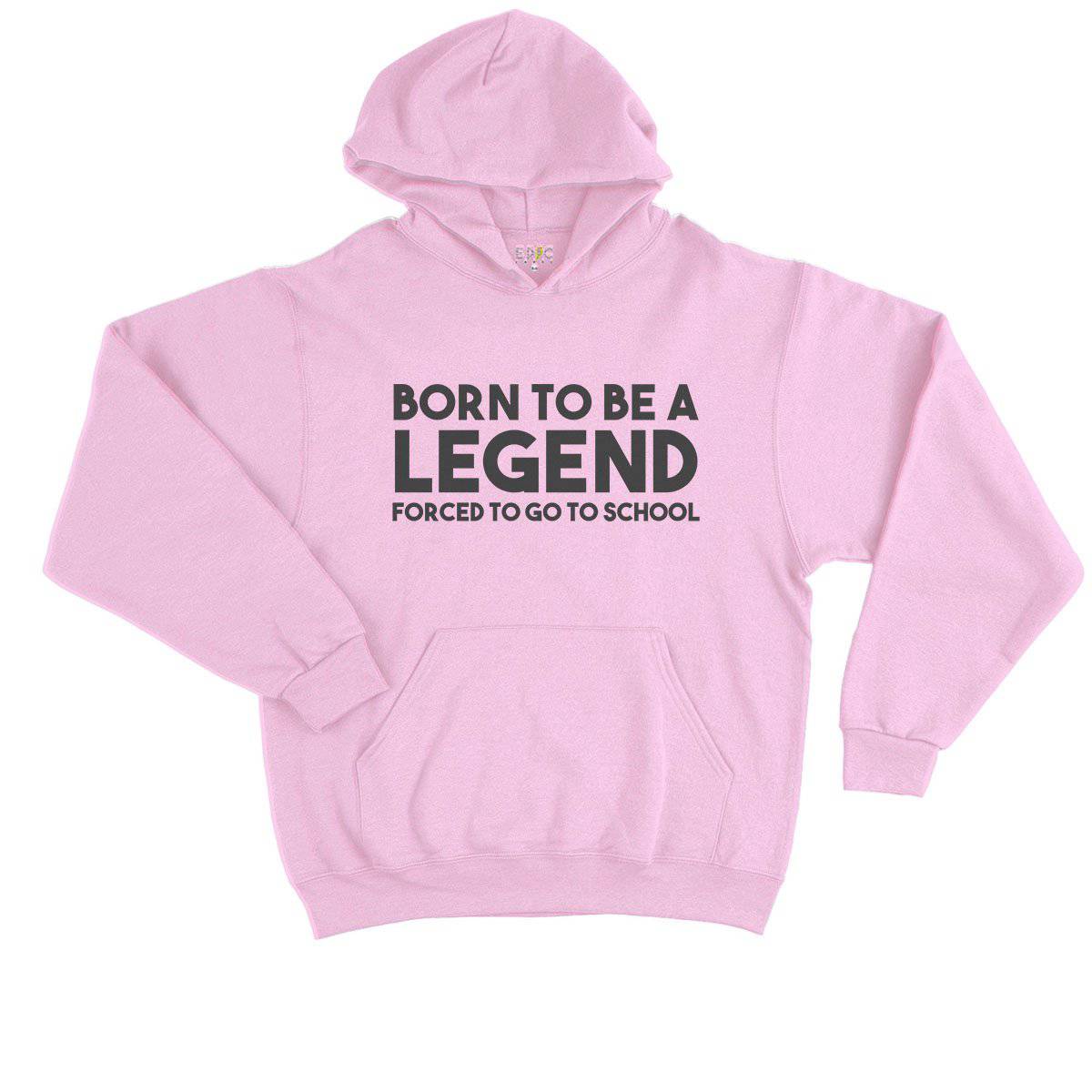 Epic Label Sweat à capuche Born To Be A Legend Forced To Go To School Vintage Sweat à Capuche Enfant