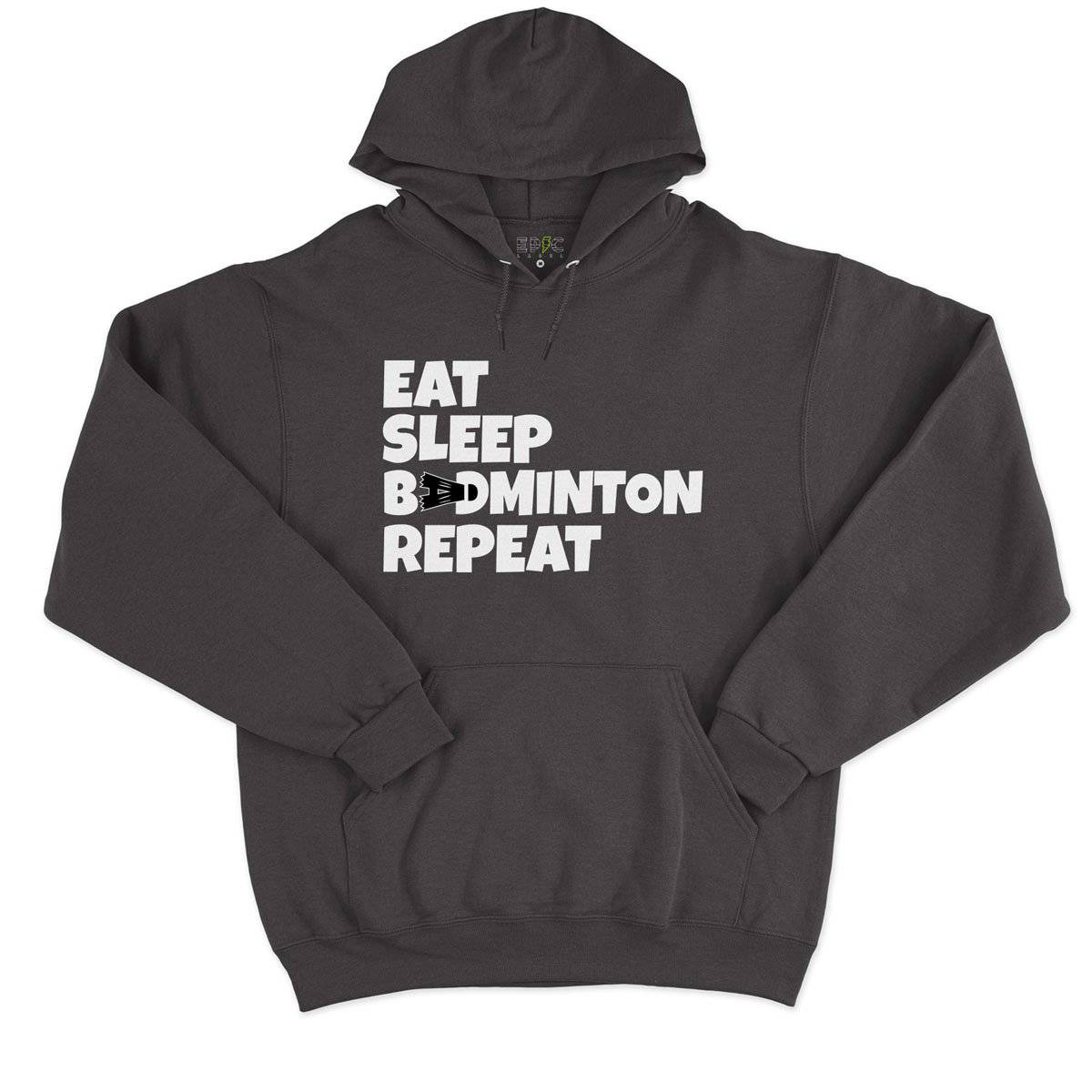 Epic Label Sweat à capuche Eat Sleep Badminton Repeat Sweat à Capuche Pour Homme