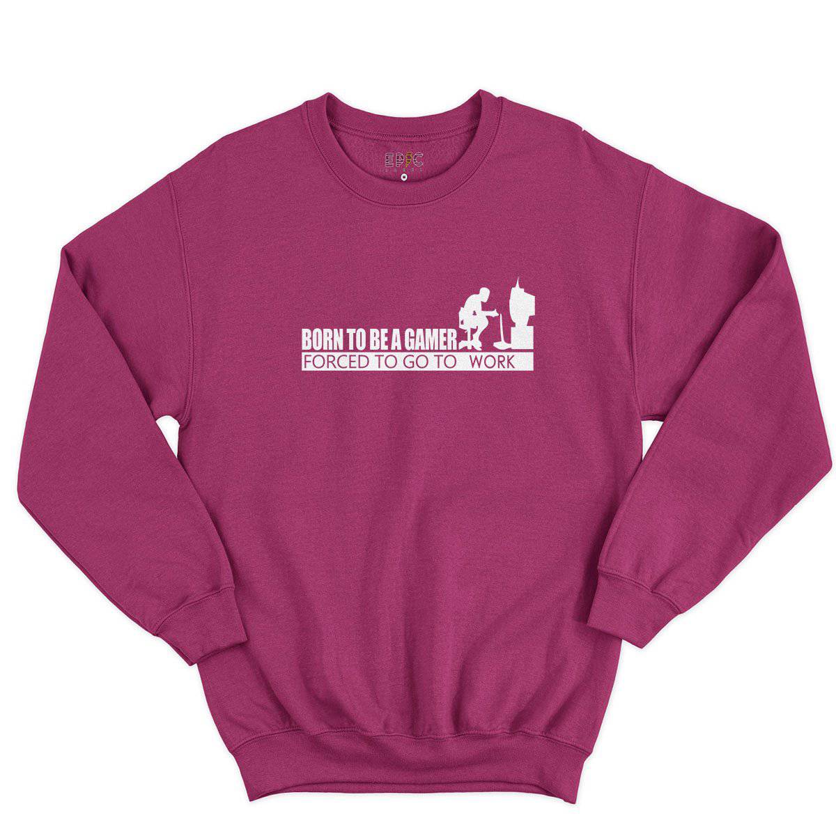 Epic Label Sweatshirt Born To Be A Gamer Forced To Go To Work Sweat-shirt Pour Homme