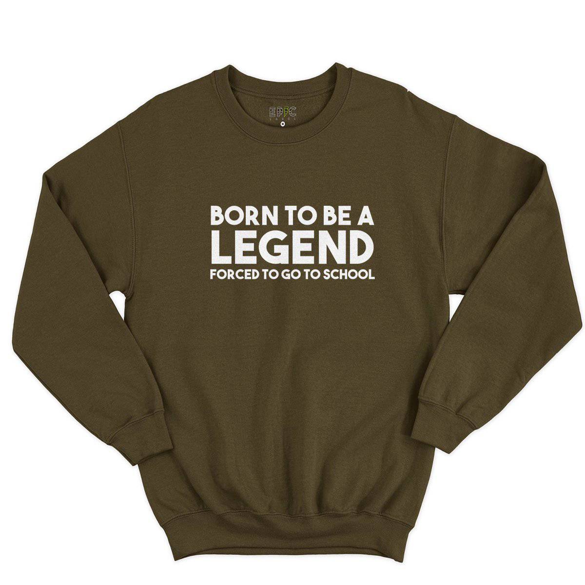 Epic Label Sweatshirt Born To Be A Legend Forced To Go To Work Vintage Sweat-shirt Pour Homme