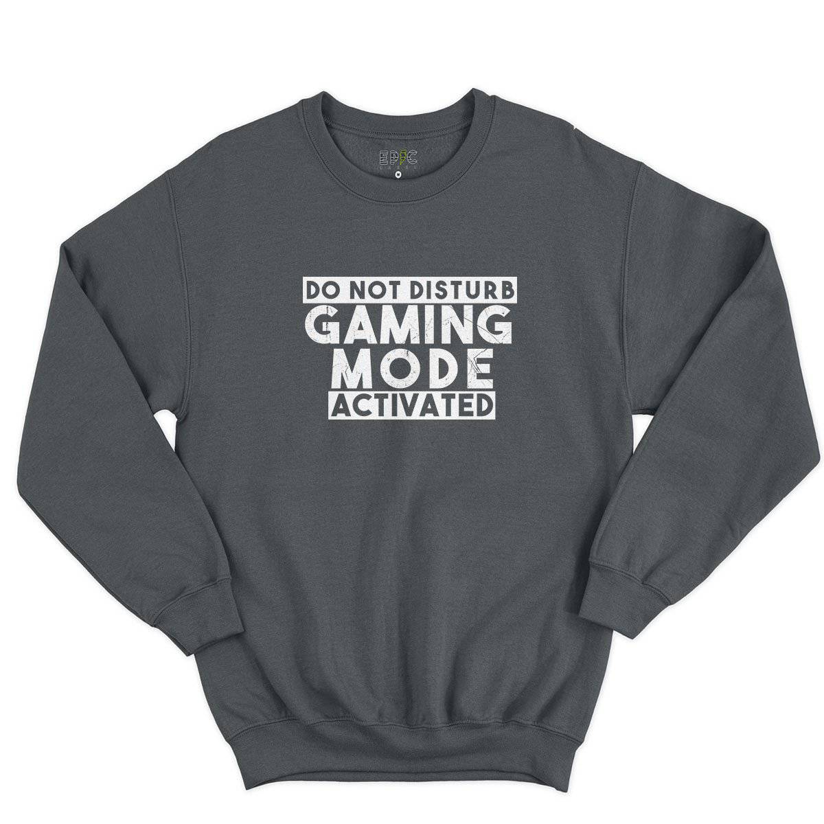 Epic Label Sweatshirt Do Not Disturb Gaming Mode Activated Sweat-shirt Pour Homme
