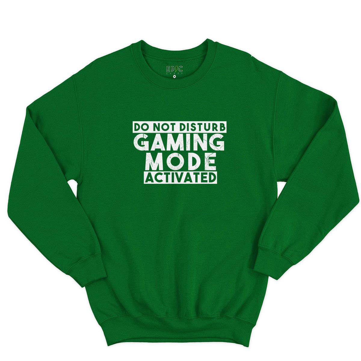 Epic Label Sweatshirt Do Not Disturb Gaming Mode Activated Sweat-shirt Pour Homme