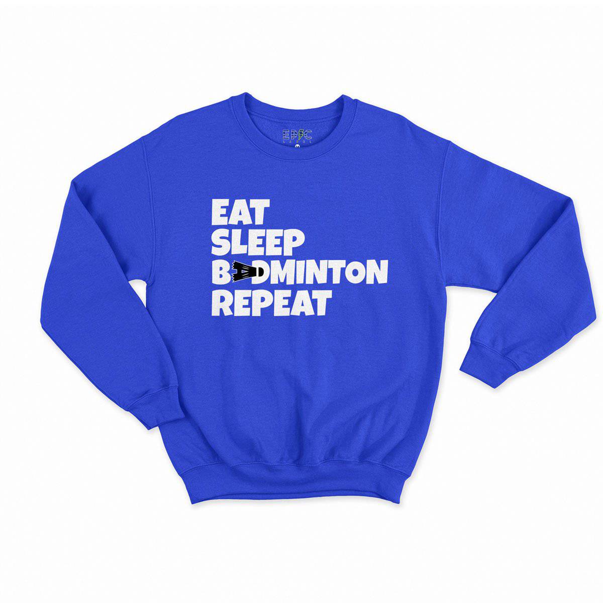 Epic Label Sweatshirt Eat Sleep Badminton Repeat Sweat Enfant