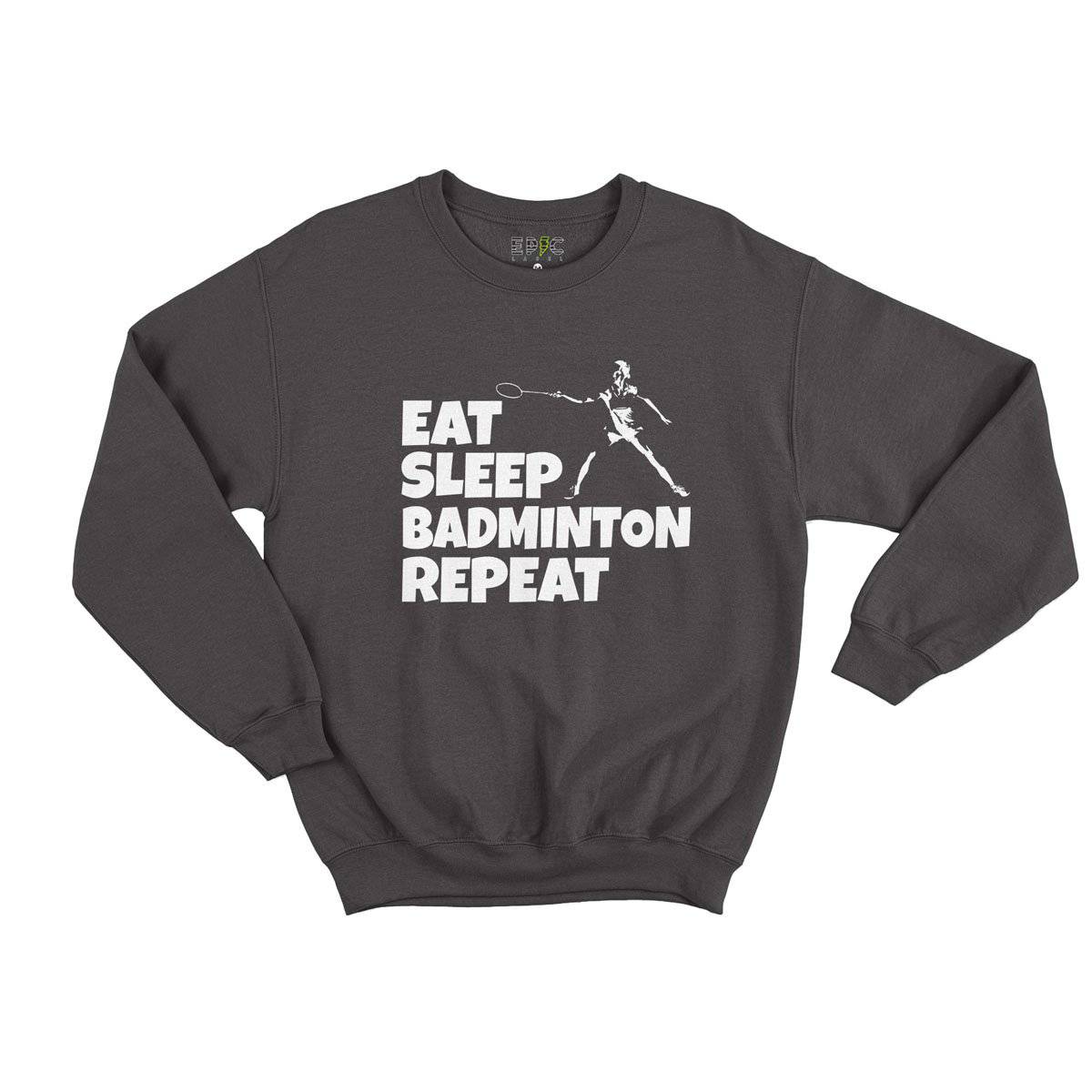 Epic Label Sweatshirt Eat Sleep Badminton Repeat Sweat Enfant