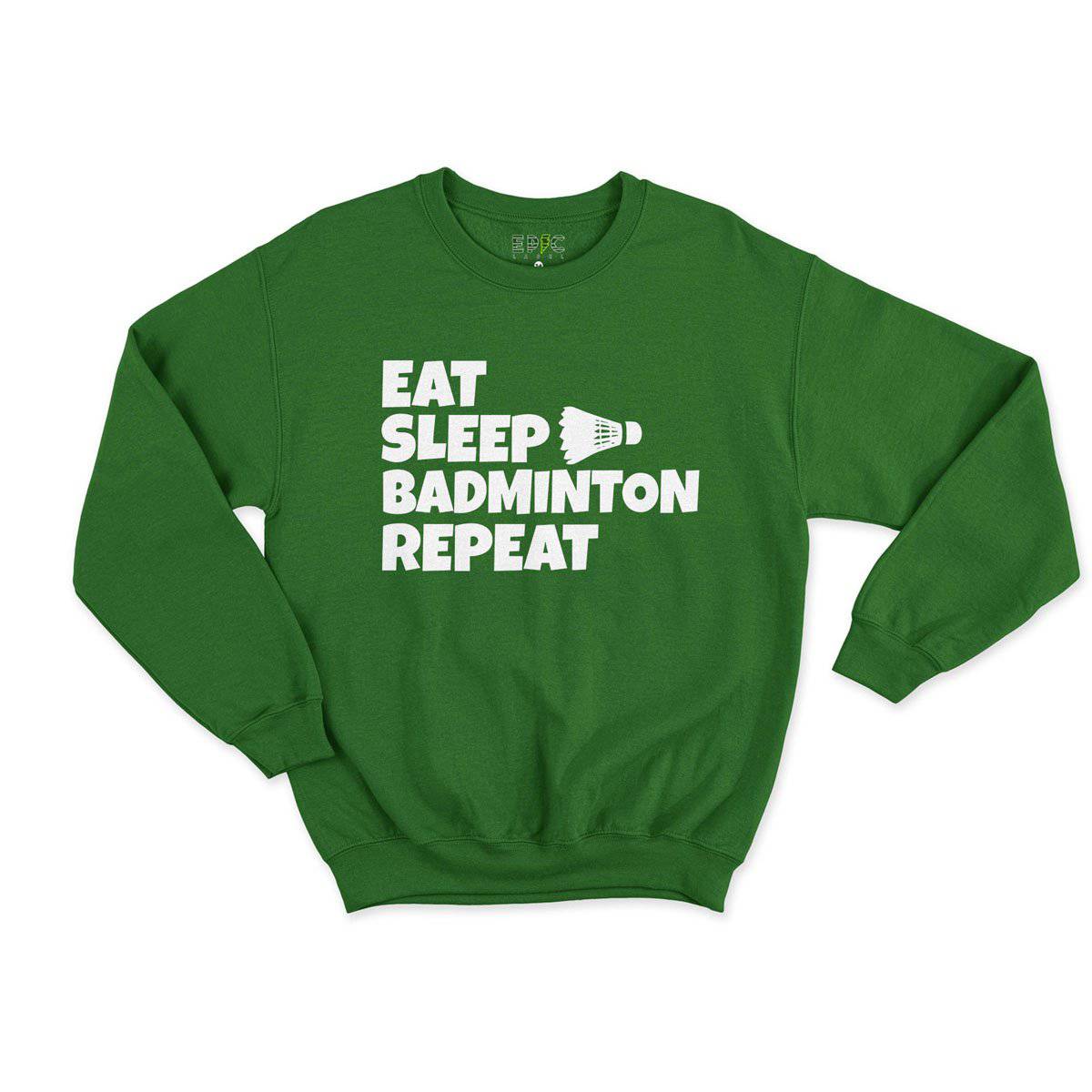 Epic Label Sweatshirt Eat Sleep Badminton Repeat Sweat Enfant