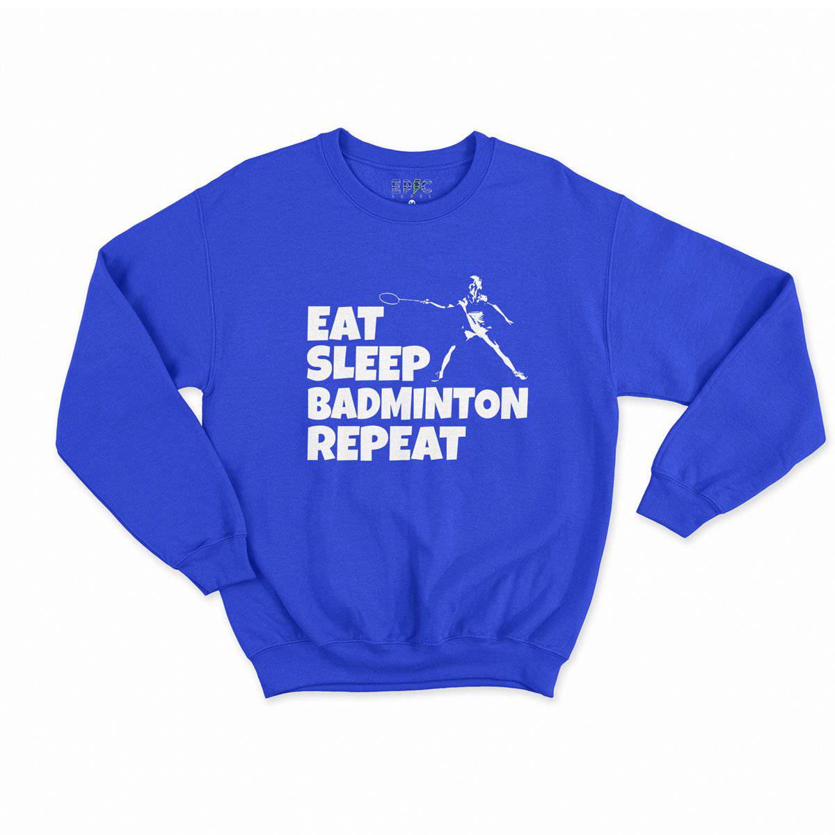 Epic Label Sweatshirt Eat Sleep Badminton Repeat Sweat Enfant