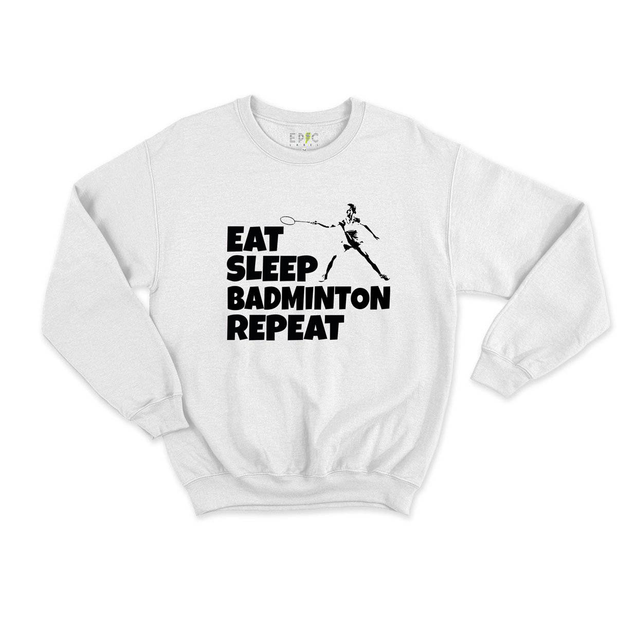 Epic Label Sweatshirt Eat Sleep Badminton Repeat Sweat Enfant