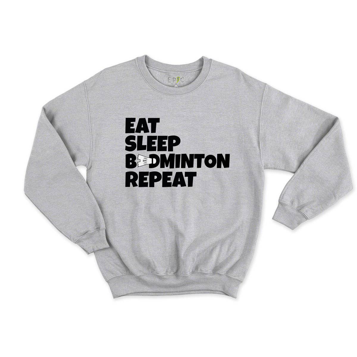 Epic Label Sweatshirt Eat Sleep Badminton Repeat Sweat Enfant