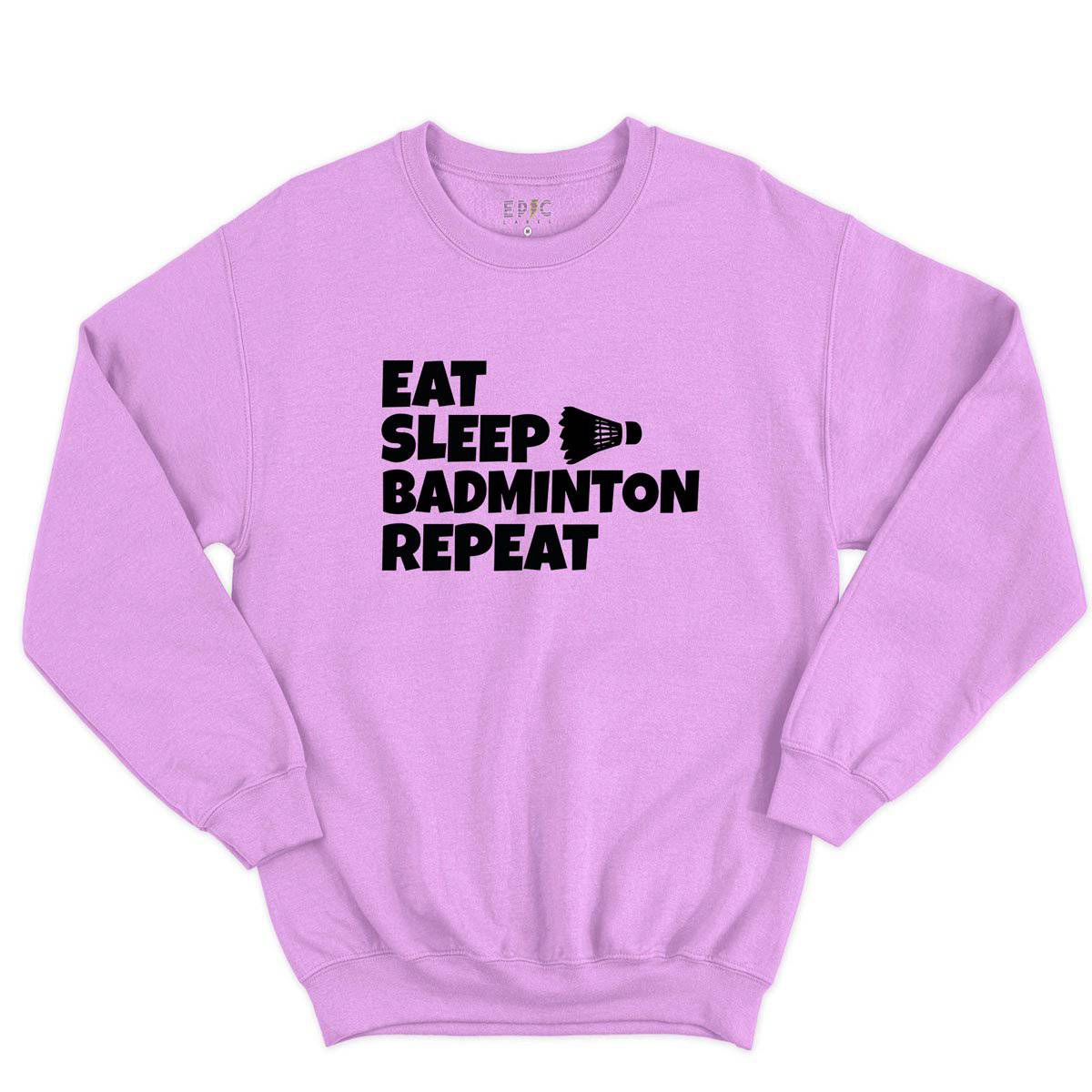 Epic Label Sweatshirt Eat Sleep Badminton Repeat Sweat-shirt Pour Homme