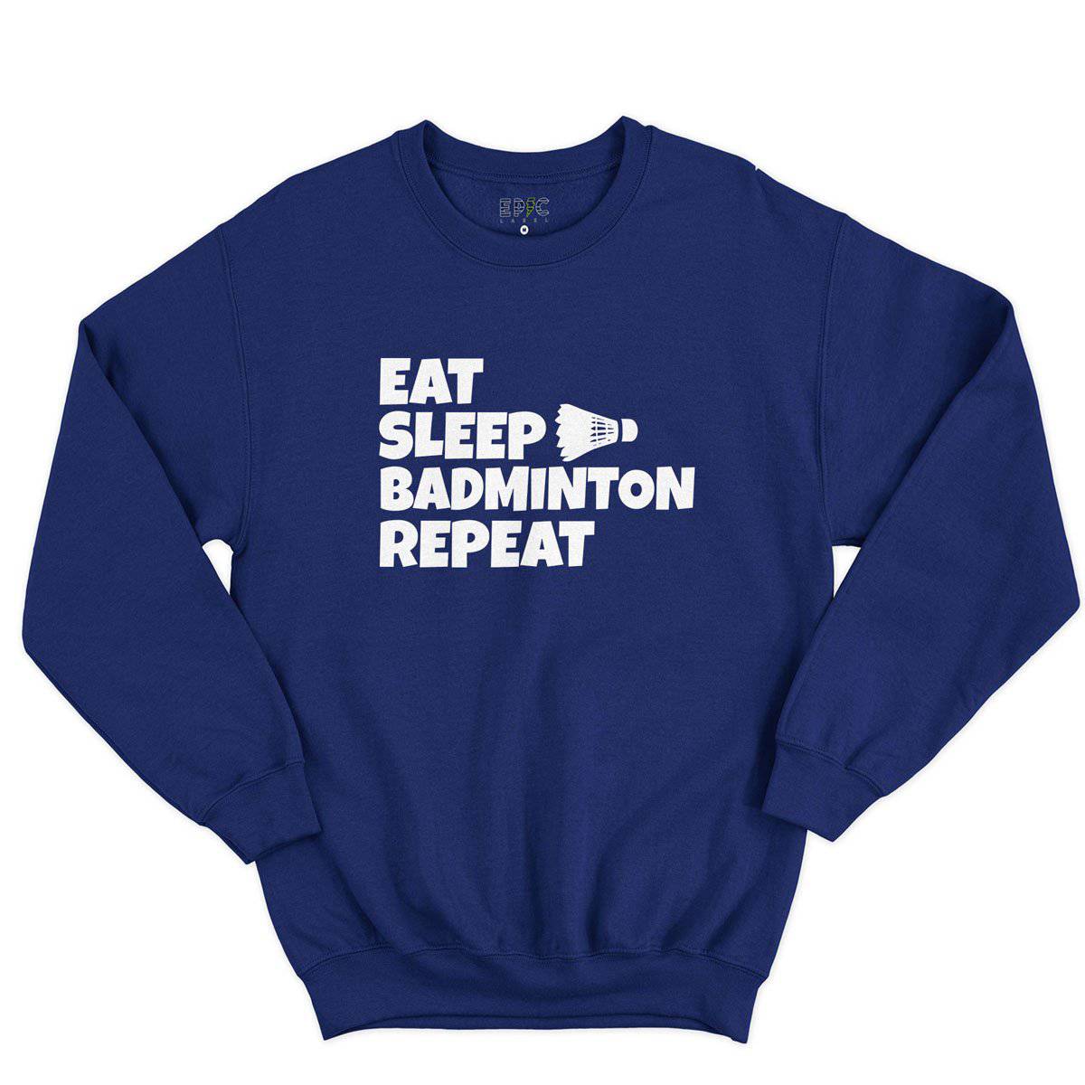 Epic Label Sweatshirt Eat Sleep Badminton Repeat Sweat-shirt Pour Homme