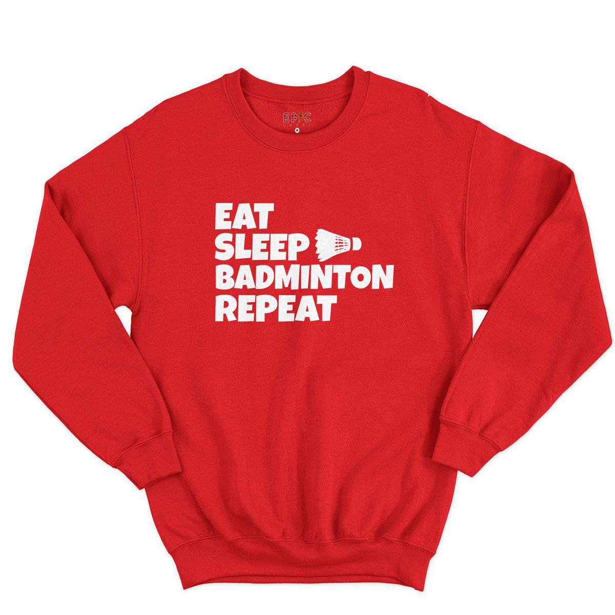 Epic Label Sweatshirt Eat Sleep Badminton Repeat Sweat-shirt Pour Homme