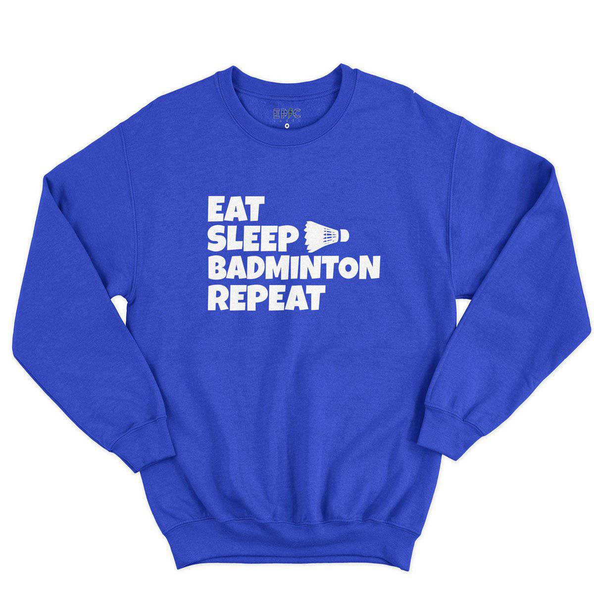 Epic Label Sweatshirt Eat Sleep Badminton Repeat Sweat-shirt Pour Homme
