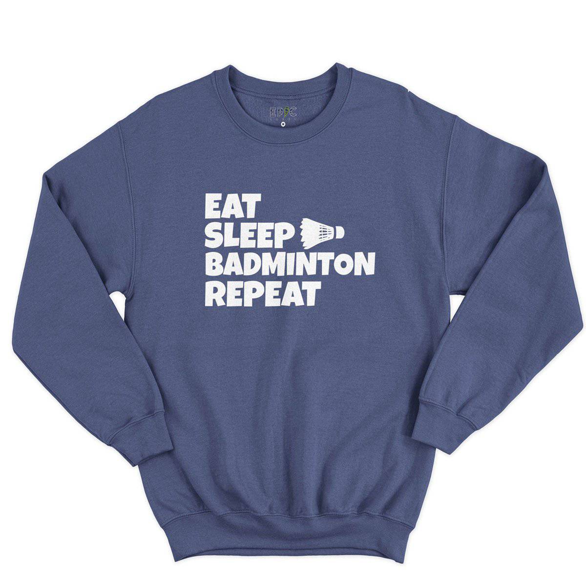 Epic Label Sweatshirt Eat Sleep Badminton Repeat Sweat-shirt Pour Homme