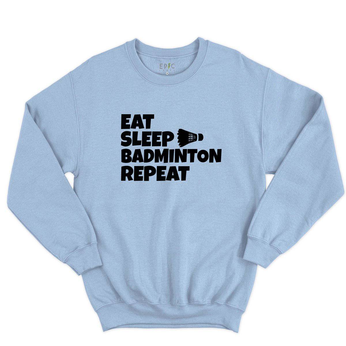 Epic Label Sweatshirt Eat Sleep Badminton Repeat Sweat-shirt Pour Homme
