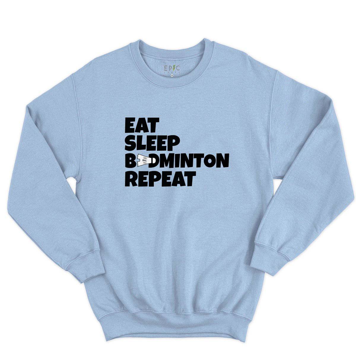 Epic Label Sweatshirt Eat Sleep Badminton Repeat Sweat-shirt Pour Homme