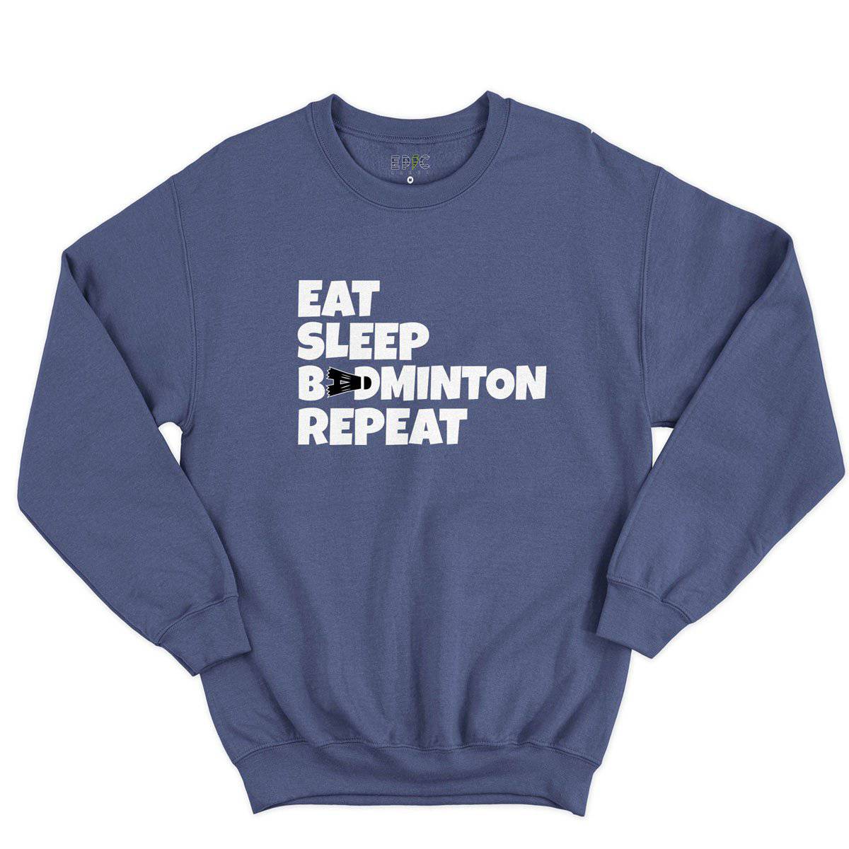 Epic Label Sweatshirt Eat Sleep Badminton Repeat Sweat-shirt Pour Homme