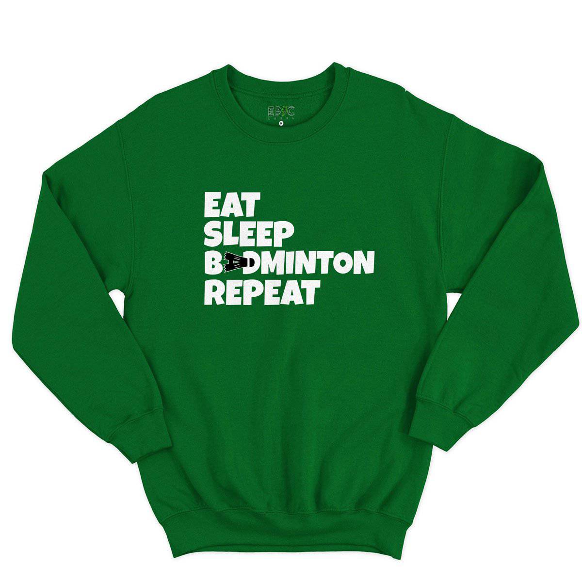 Epic Label Sweatshirt Eat Sleep Badminton Repeat Sweat-shirt Pour Homme