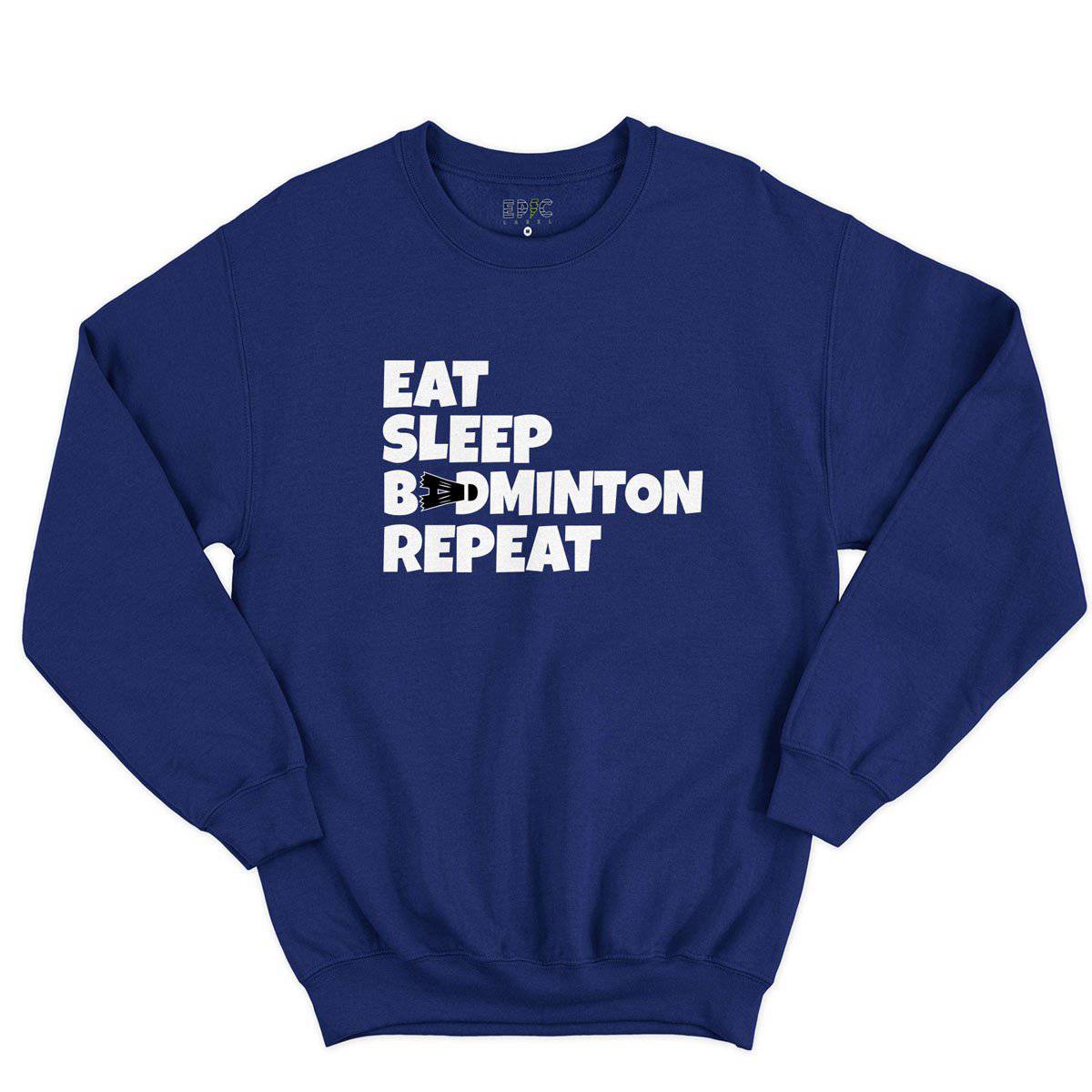 Epic Label Sweatshirt Eat Sleep Badminton Repeat Sweat-shirt Pour Homme
