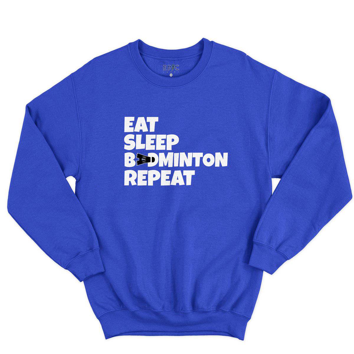 Epic Label Sweatshirt Eat Sleep Badminton Repeat Sweat-shirt Pour Homme