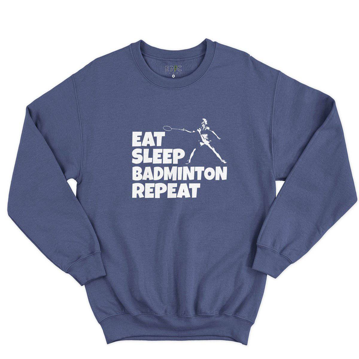 Epic Label Sweatshirt Eat Sleep Badminton Repeat Sweat-shirt Pour Homme