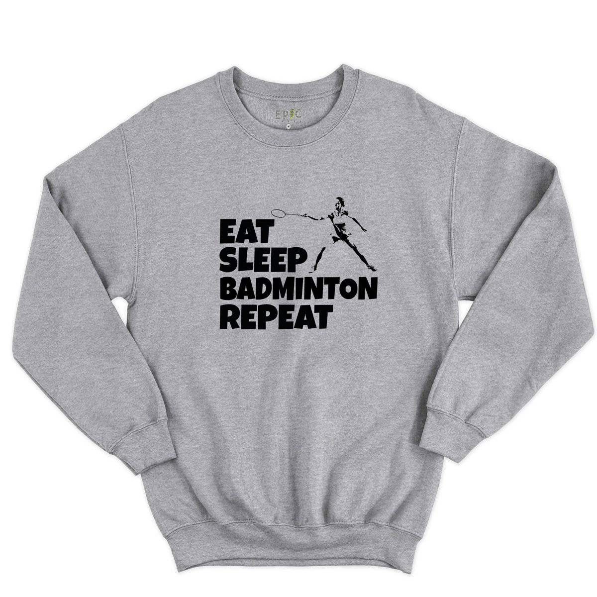 Epic Label Sweatshirt Eat Sleep Badminton Repeat Sweat-shirt Pour Homme