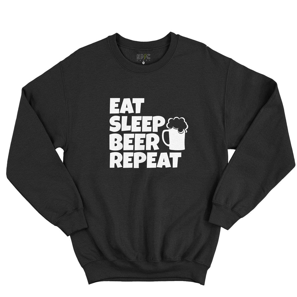 Epic Label Sweatshirt Eat Sleep Beer Repeat Sweat-shirt Pour Homme