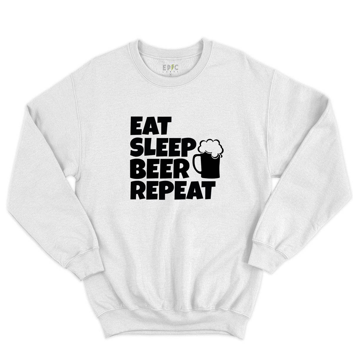 Epic Label Sweatshirt Eat Sleep Beer Repeat Sweat-shirt Pour Homme