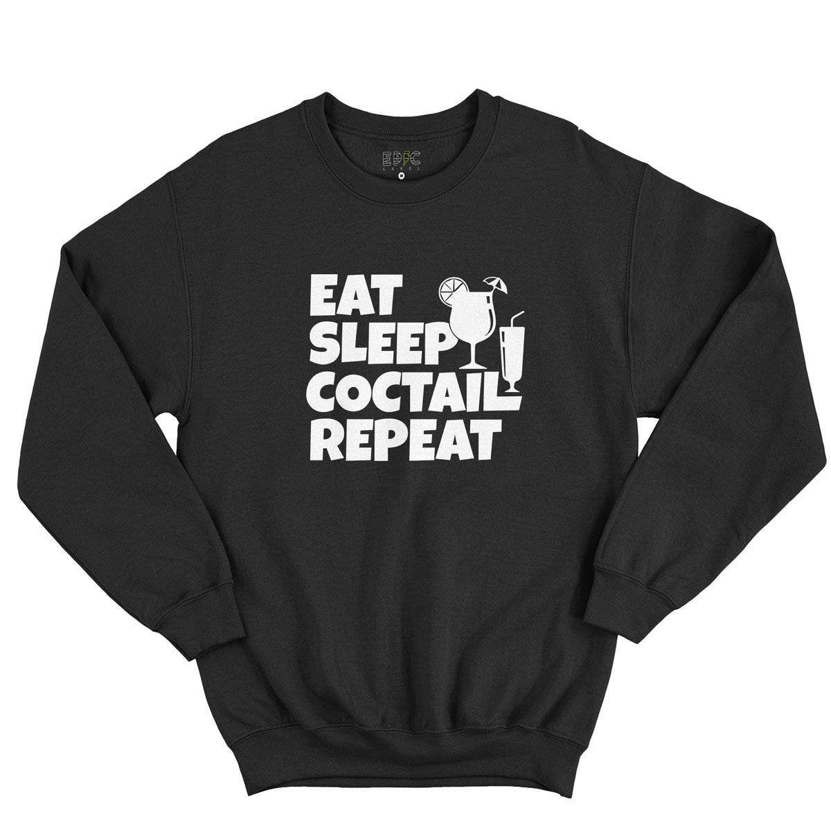 Epic Label Sweatshirt Eat Sleep Coctail Repeat Sweat-shirt Pour Homme