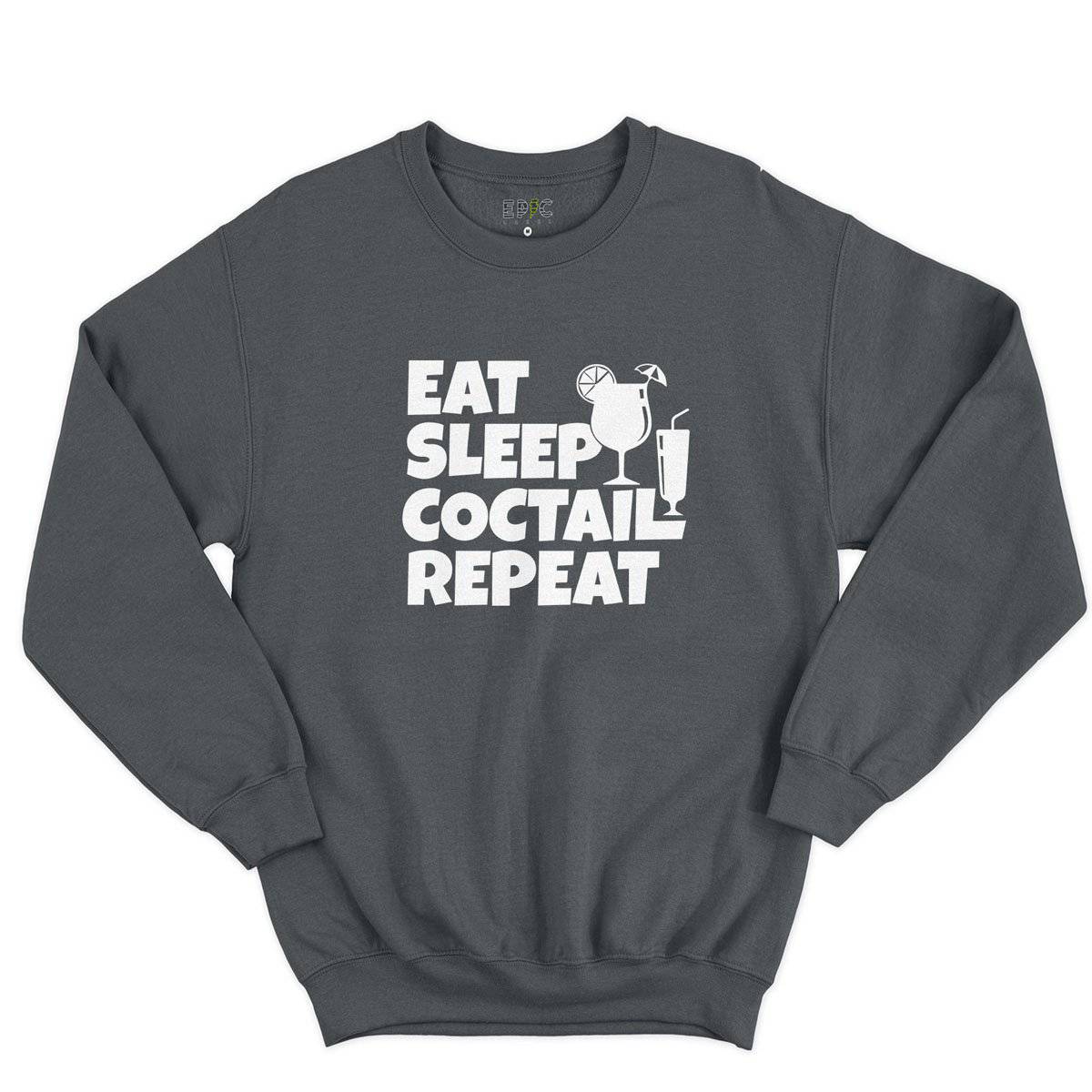 Epic Label Sweatshirt Eat Sleep Coctail Repeat Sweat-shirt Pour Homme