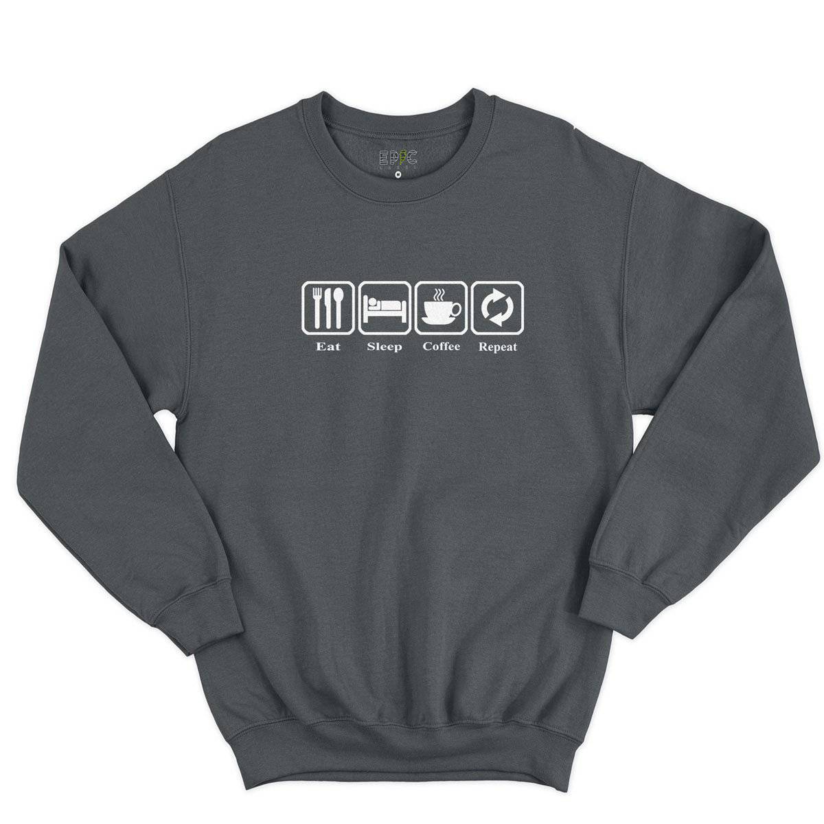 Epic Label Sweatshirt Eat Sleep Coffee Repeat Sweat-shirt Pour Homme