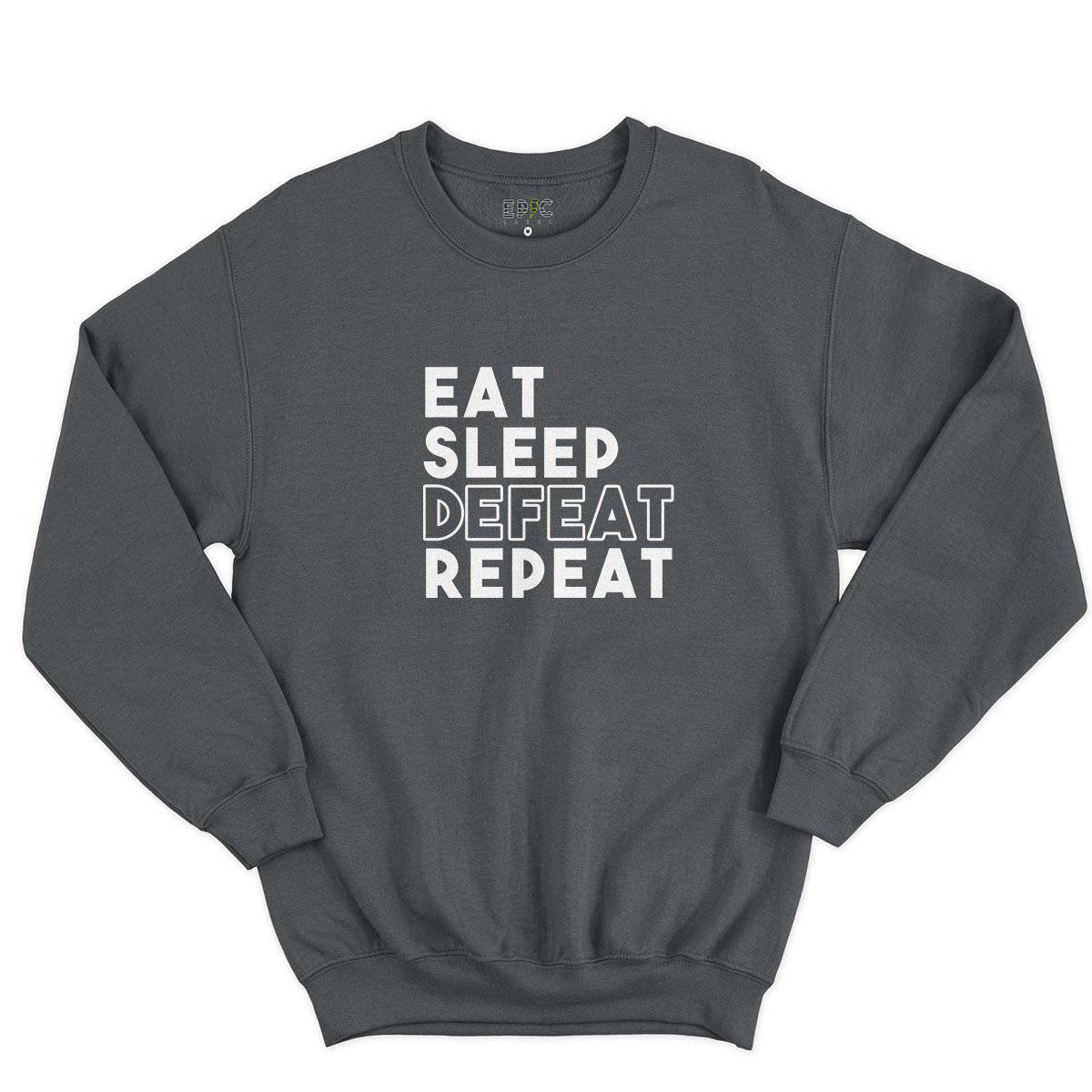 Epic Label Sweatshirt Eat Sleep Defeat Repeat Design Sweat-shirt Pour Homme