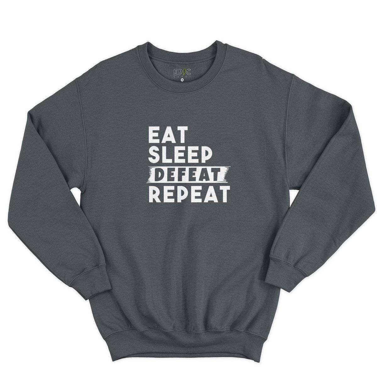 Epic Label Sweatshirt Eat Sleep Defeat Repeat Sweat-shirt Pour Homme