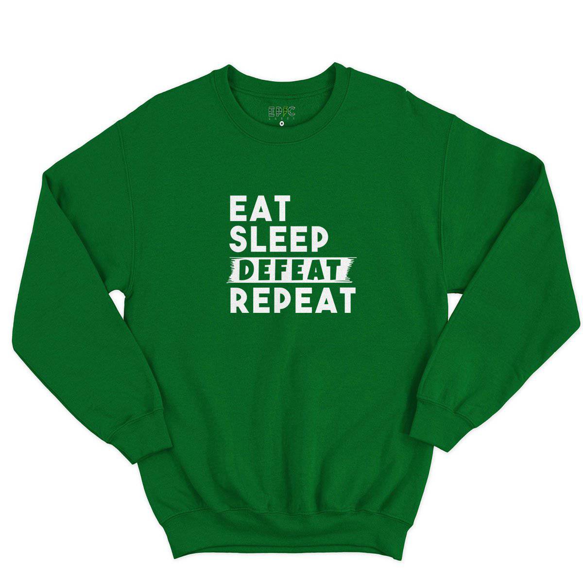 Epic Label Sweatshirt Eat Sleep Defeat Repeat Sweat-shirt Pour Homme