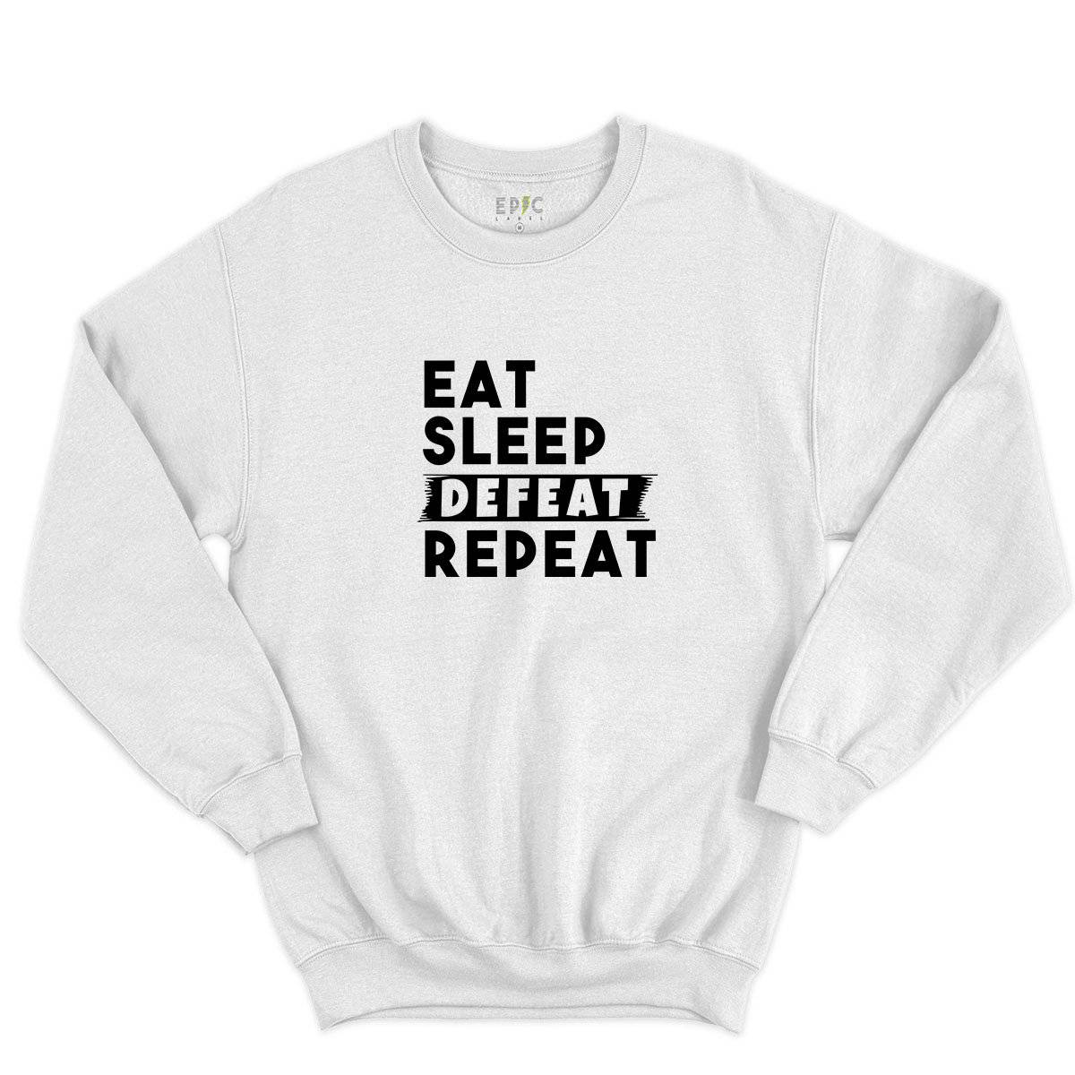 Epic Label Sweatshirt Eat Sleep Defeat Repeat Sweat-shirt Pour Homme