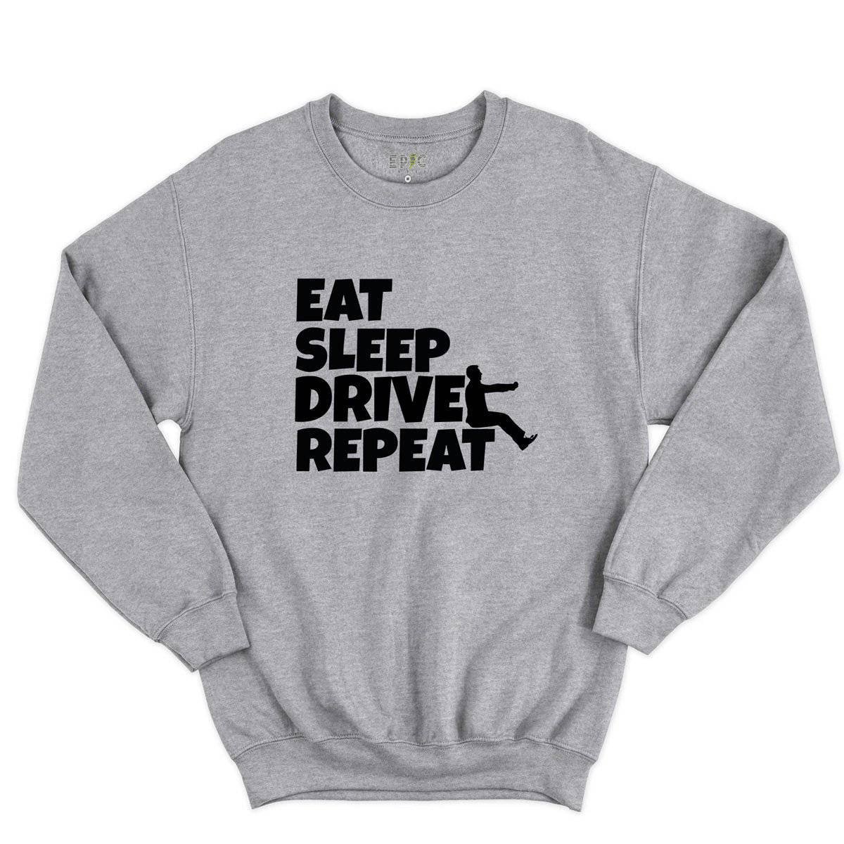 Epic Label Sweatshirt Eat Sleep Drive Repeat Sweat-shirt Pour Homme