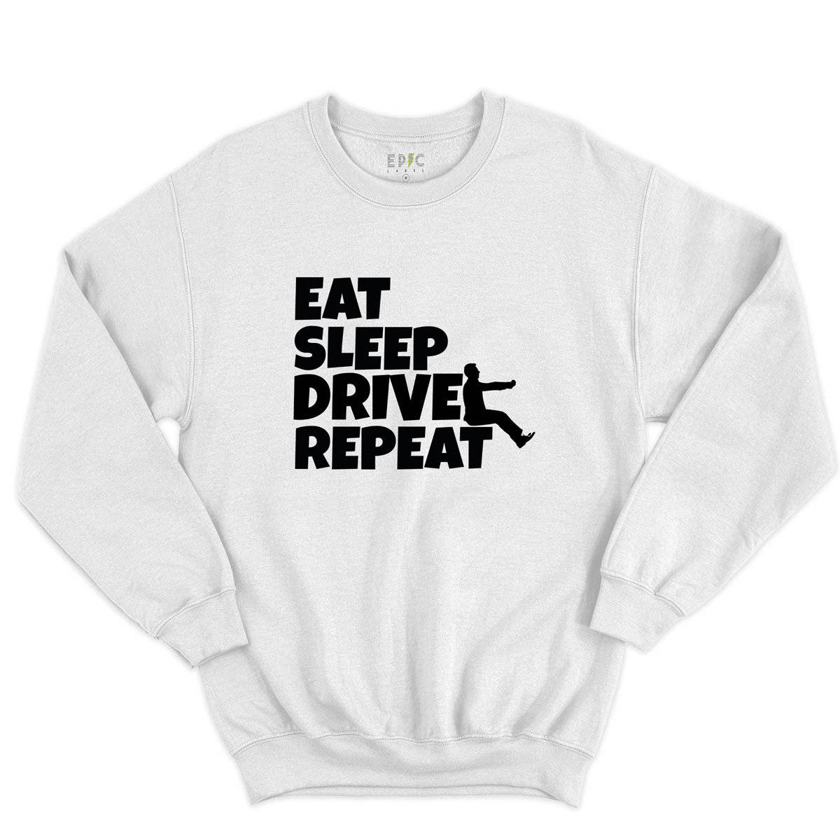 Epic Label Sweatshirt Eat Sleep Drive Repeat Sweat-shirt Pour Homme
