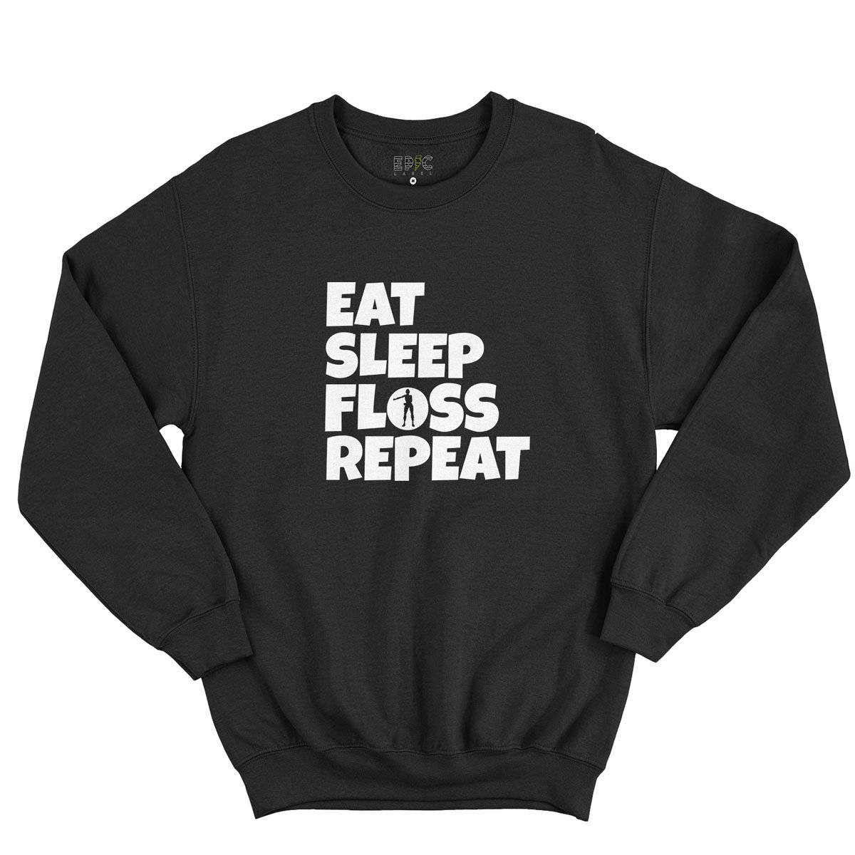 Epic Label Sweatshirt Eat Sleep Floss Repeat Sweat-shirt Pour Homme