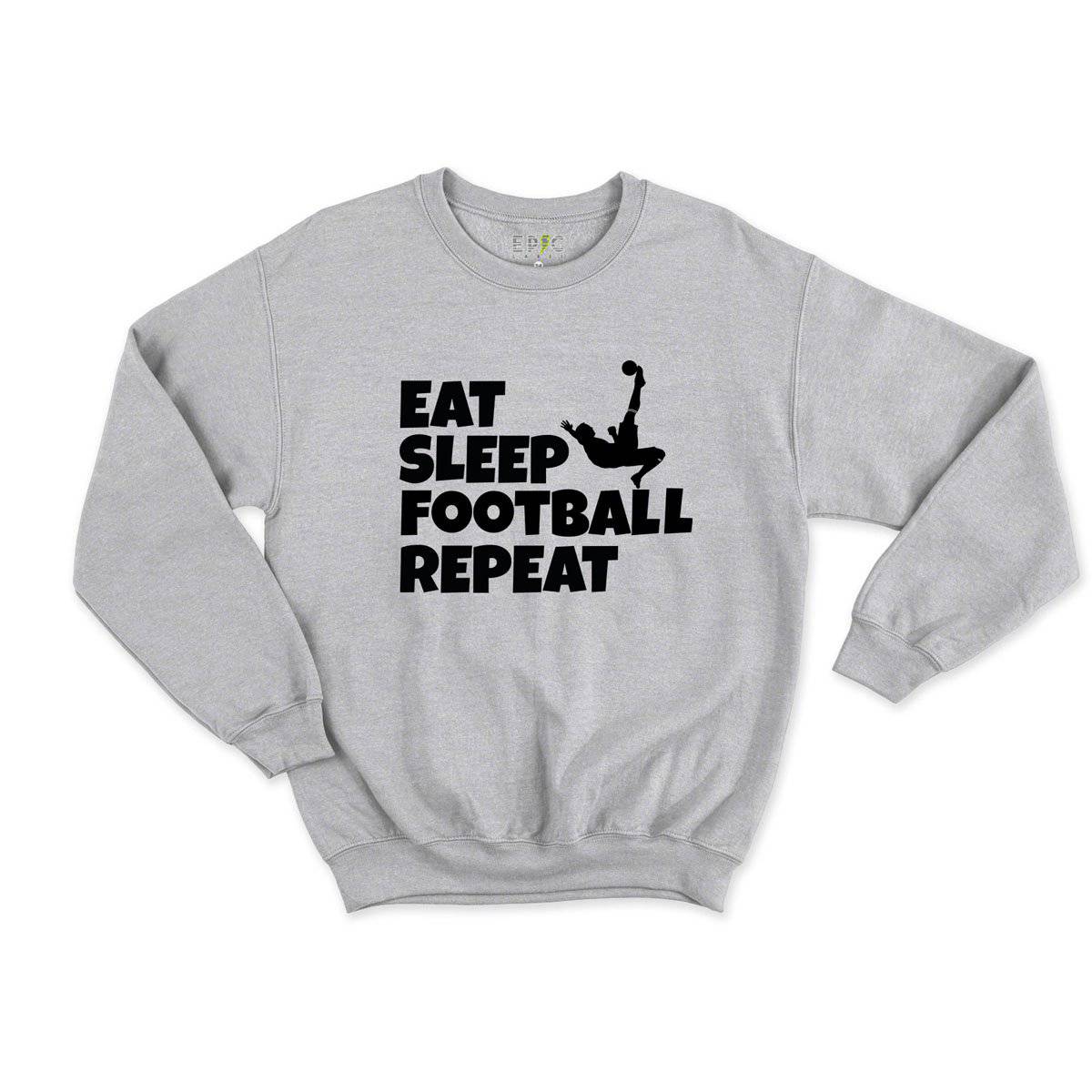 Epic Label Sweatshirt Eat Sleep Football Repeat Sweat Enfant