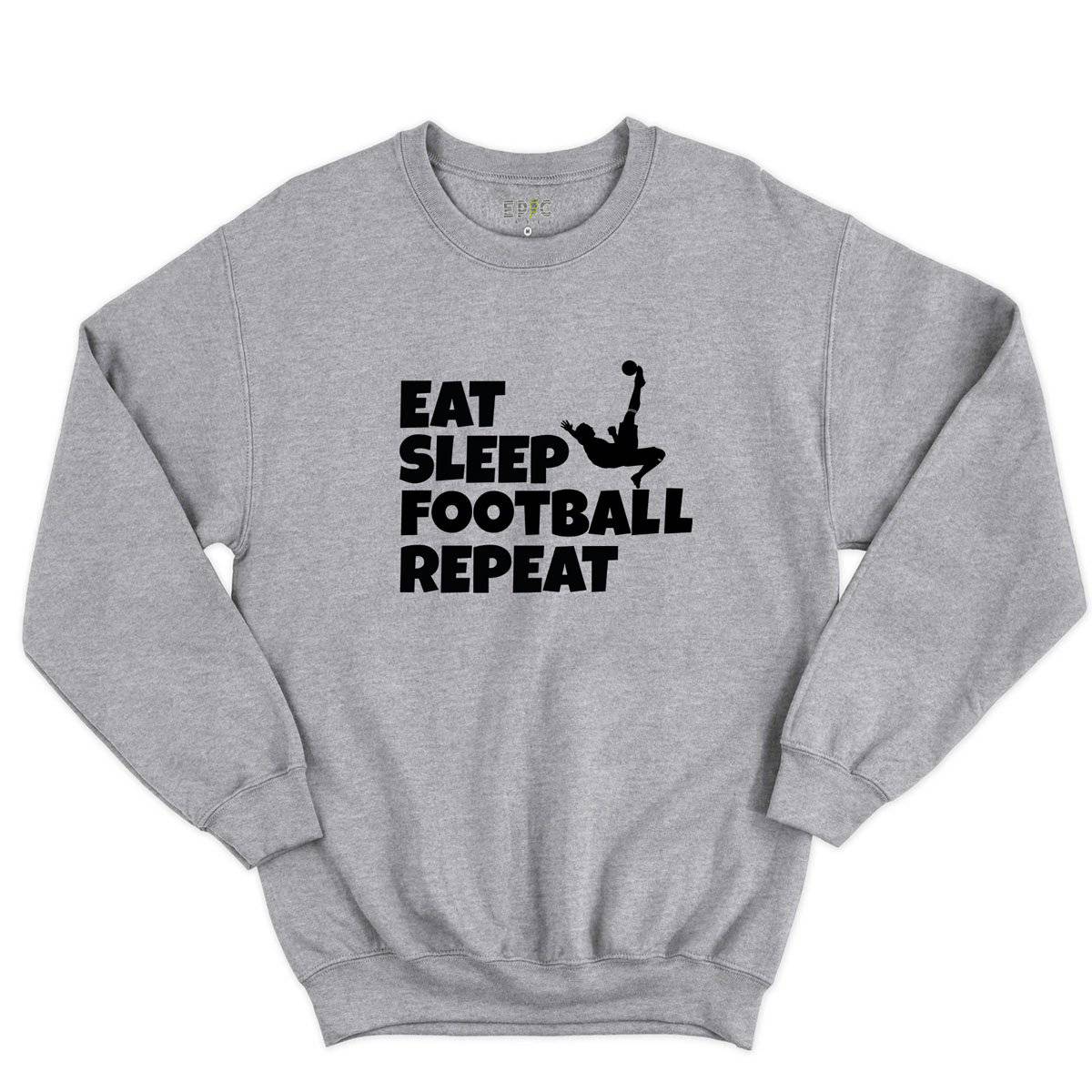 Epic Label Sweatshirt Eat Sleep Football Repeat Sweat-shirt Pour Homme