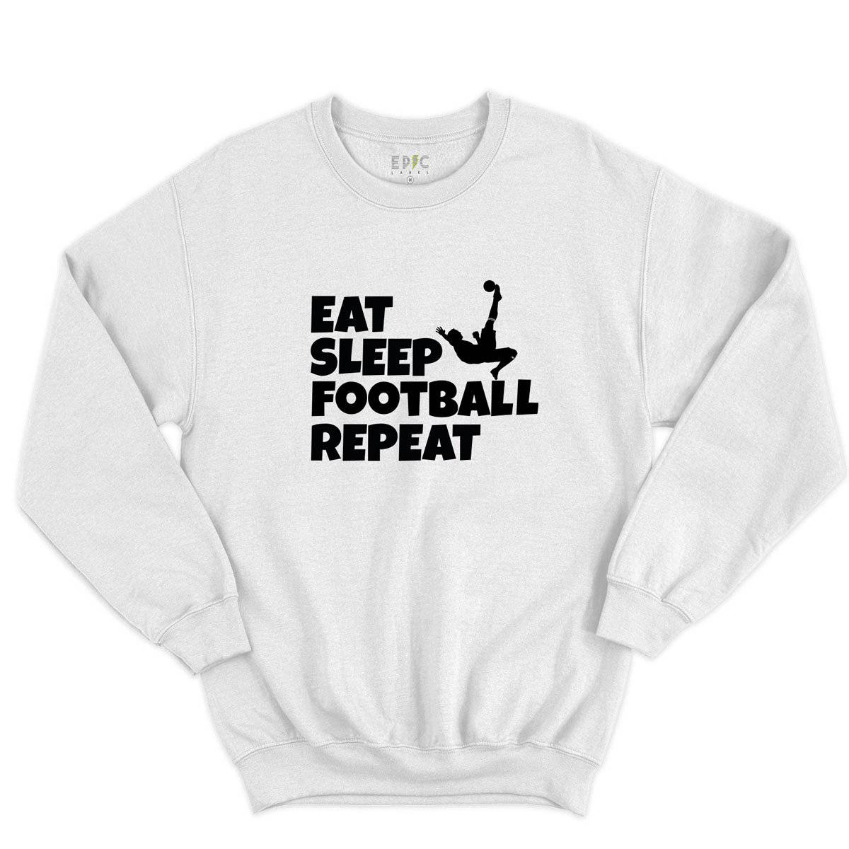 Epic Label Sweatshirt Eat Sleep Football Repeat Sweat-shirt Pour Homme