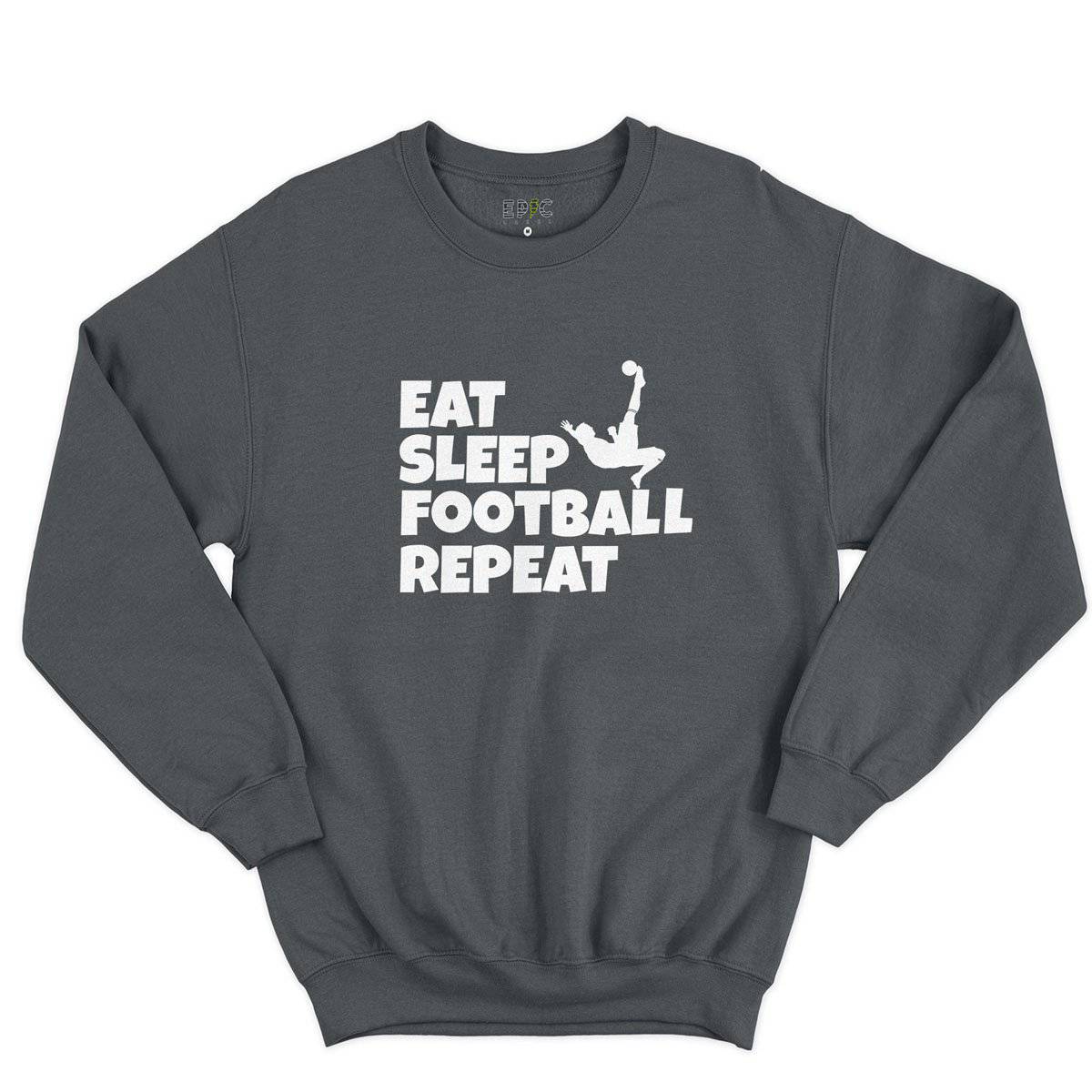 Epic Label Sweatshirt Eat Sleep Football Repeat Sweat-shirt Pour Homme