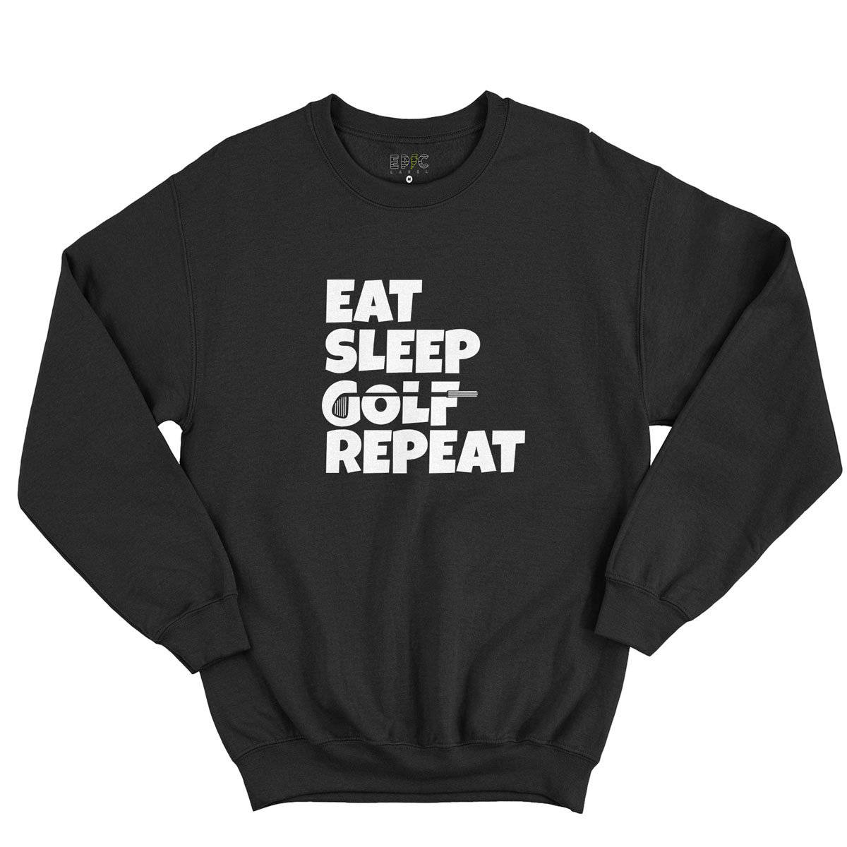 Epic Label Sweatshirt Eat Sleep Golf Repeat Sweat-shirt Pour Homme